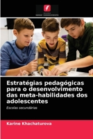 Estratégias pedagógicas para o desenvolvimento das meta-habilidades dos adolescentes 6203407089 Book Cover