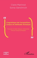 Linguistique de l'acquisition : corpus et méthode d'analyse: Français et italien langues maternelles-Français langue étrangère (French Edition) 233640558X Book Cover