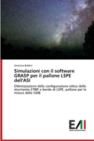 Simulazioni con il software GRASP per il pallone LSPE dell'ASI 6200841101 Book Cover