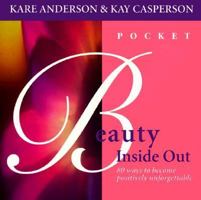 Pocket Beauty Inside Out: 70 Ways to Become Positively Unforgettable 1571010645 Book Cover