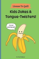 License to Quill: Kid's Jokes and Tongue-Twisters: Laugh-Out-Loud Fun to Boost Reading and Speaking Skills! B0FB9HV8YV Book Cover