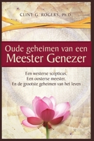 Oude geheimen van een Meester-Genezer: Een Westerse Scepticus, een Oosterse meester en de Grootste 1952353033 Book Cover