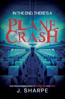 In the end, there's a plane crash: A Suspenseful Horror B088N4Z4Q2 Book Cover