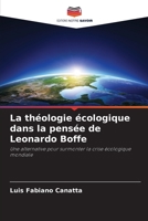 La théologie écologique dans la pensée de Leonardo Boffe (French Edition) 6207740661 Book Cover