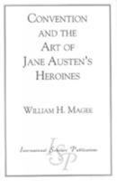 Convention and the art of Jane Austen's heroines 1883255848 Book Cover
