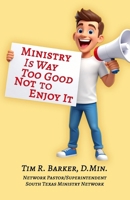 Ministry Is Way Too Good Not to Enjoy It B0GHX6697K Book Cover