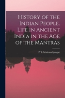 History of the Indian people. Life in ancient India in the age of the mantras 1017192871 Book Cover