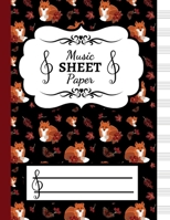 Music Sheet Paper: Fox Themed Blank Music Manuscript Book / Writing Pad / Composition Notebook / Journal / Diary 1692806742 Book Cover