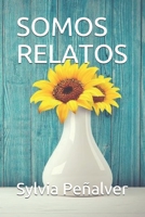 SOMOS RELATOS (Spanish Edition) B088XYZGSR Book Cover