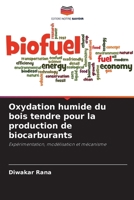 Oxydation humide du bois tendre pour la production de biocarburants 6209663044 Book Cover