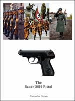 The Sauer 38H Pistol 1587769719 Book Cover