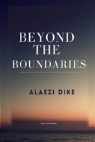 Beyond The Boundaries. By Alaezi Dike. USAfricaBooks 0989397033 Book Cover