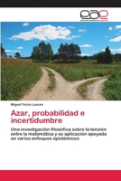 Azar, probabilidad e incertidumbre 6200406480 Book Cover