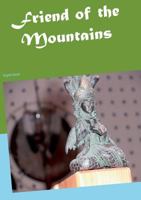 Friend of the Mountains: English Novel 374607519X Book Cover