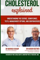 Cholesterol Explained: Understanding The Science, Significance, Tests, Management Options, and Controversies 1764526422 Book Cover