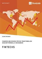 FinTechs. Chancen und Risiken für die traditionellen Geschäftsmodelle von Banken 396095249X Book Cover