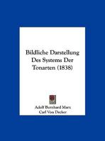 Bildliche Darstellung Des Systems Der Tonarten (1838) 1160327742 Book Cover