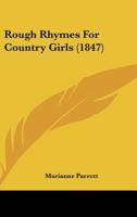 Rough Rhymes for Country Girls 1104376660 Book Cover