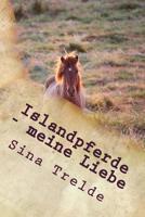 Islandpferde - meine Liebe 1505710561 Book Cover