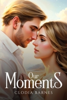 Our Moments 8254720053 Book Cover