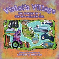 Violet's Village: The Journey of a One-In-A-Million Girl 1633086356 Book Cover