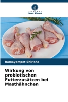 Wirkung von probiotischen Futterzusätzen bei Masthähnchen 6206101142 Book Cover
