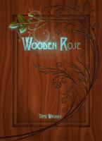 Wooden Rose 1467592161 Book Cover