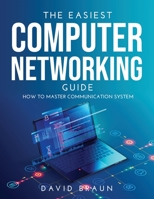 The Easiest Computer Networking Guide: How to master communication system null Book Cover