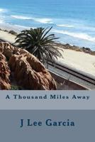 A thousand miles away 1493746316 Book Cover
