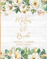 Mother of the Bride Wedding Planner & Organizer: Large White Roses Wedding Planning Organizer - Seating charts - Guest Lists - Detailed worksheets - Checklists and More 1079927018 Book Cover