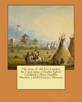 The Story of Old Fort Loudon 1981418628 Book Cover