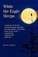 While the Eagle Sleeps 1935444751 Book Cover