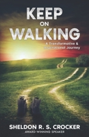 KEEP on WALKING: A Transformative and Inspirational Journey B094CT4KXM Book Cover