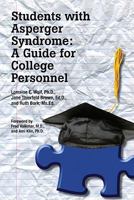 Students with Asperger Syndrome: A Guide for College Personnel 1934575399 Book Cover