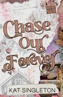 Chase Our Forever: Alternate Version 1958292176 Book Cover