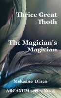 Thrice Great Thoth 1803020962 Book Cover