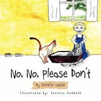 No, No, Please Don't 1456812211 Book Cover