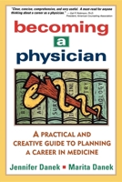 Becoming a Physician: A Practical and Creative Guide to Planning a Career in Medicine 0471121665 Book Cover