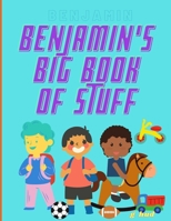 Benjamin's Big Book of Stuff B08ZBRS3SP Book Cover