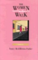 The Women Who Walk 0807114588 Book Cover