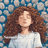 Samantha's Brave Steps: For Kids Learning to Navigate Bullying At School Ages 4 to 7 Copying with Anxiety if Teased at School and Making New Friends B0DX182CJC Book Cover