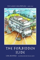 The Magic Campervan: Book 1 - The Forbidden Slide 9895340001 Book Cover