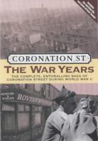 Coronation Street: The War Years (Coronation St.) 0233999728 Book Cover