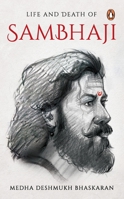 Sambhaji Maharaj (Hindi Translation of Life and Death of Sambhaji) 0143447823 Book Cover