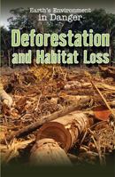 Deforestation and Habitat Loss 1538326051 Book Cover