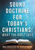 Sound Doctrine for Today's Christians: What the Bibles Says (Relaunch 2020) 6214341394 Book Cover