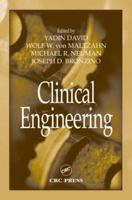 Clinical Engineering (Principles and Applications in Engineering) 0849318130 Book Cover