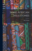 Some African Milestones 1016859244 Book Cover