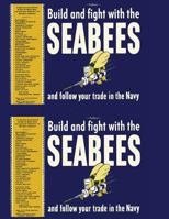 Seabees, Build and Fight with the Seabees: And Follow Your Trade in the Navy 1484169182 Book Cover