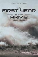 My First Year in the Army: 1967-1968 1640964541 Book Cover